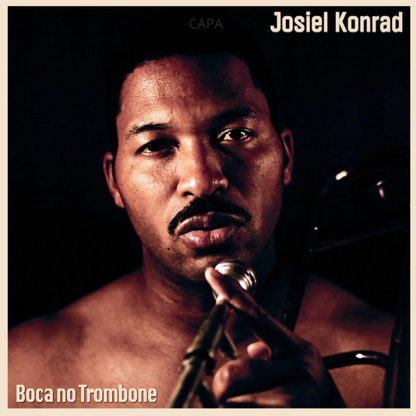 Josiel Konrad — Boca No Trombone (LP Vinyl Record, sealed)