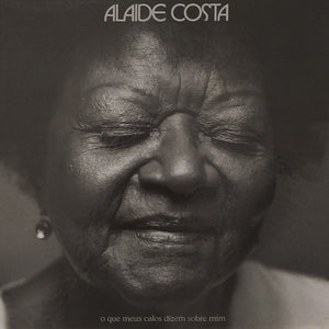 Alaide Costa - O Que Meus Calos Dizem Sobre Mim ビニールレコード