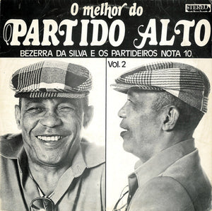 Bezerra Da Silva — Bezerra Da Silva E Os Partideiros Nota 10: O Melhor Do Partido Alto Vol. 2 (LP Vinyl Record, used)