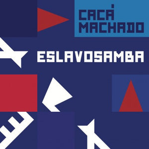 Cacá Machado - Eslavosamba ビニールレコード