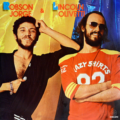 Lincoln Olivetti & Robson Jorge — Robson Jorge & Lincoln Olivetti (LP Vinyl Record, sealed)