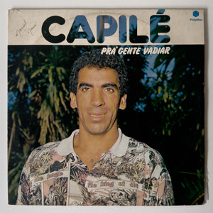 Capilé — Prá Gente Vadiar (LP Vinyl Record, used)