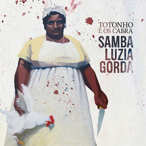 Totonho E Os Cabra — Samba Luzia Gorda (LP Vinyl Record, sealed)