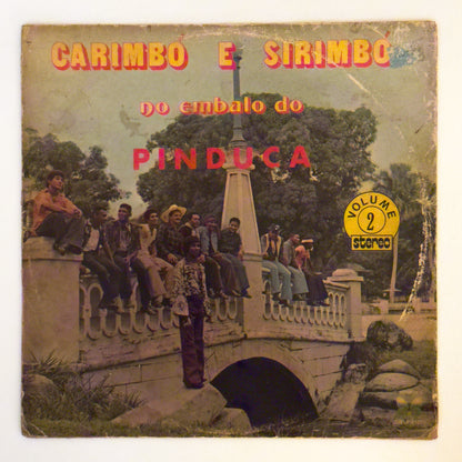 Pinduca — Carimbó E Sirimbó No Embalo Do Pinduca - Vol. 2 (LP Vinyl Record, used)