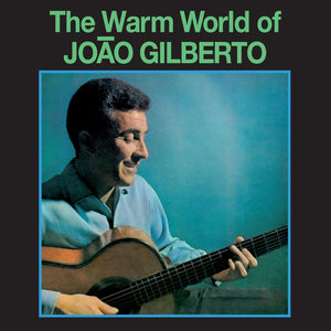 João Gilberto — The Warm World Of João Gilberto (LP Vinyl Record, sealed, imported)