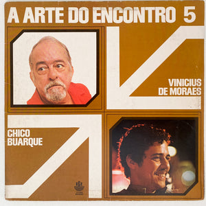 Chico Buarque e Vinicius De Moraes — A Arte Do Encontro 5 (LP Vinyl Record, used)