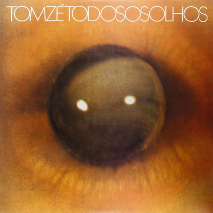 Tom Zé — Todos Os Olhos (LP Vinyl Record, sealed)
